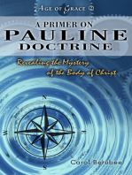 A Primer On Pauline Doctrine: Revealing the Mystery of the Body of Christ