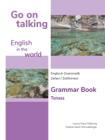 Go on talking English in the world - Englisch Grammatik - Zeiten / Zeitformen: Grammar Book - Tenses