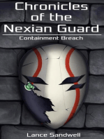 Chronicles of the Nexian Guard: Containment Breach: Chronicles of the Nexian Guard, #1