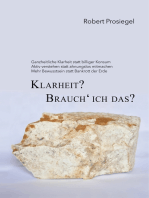 Klarheit? Brauch´ ich das?