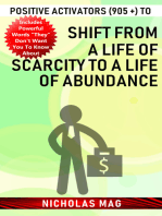 Positive Activators (905 +) to Shift from a Life of Scarcity to a Life of Abundance