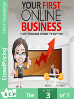 Your First Online Business: Discover the Easiest Way of Choosing Your First Online Business Opportunity