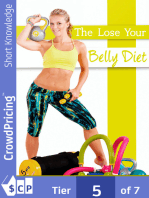 The Lose Your Belly Diet: This guide will reveal you a simple and fast way to lose belly fat! 