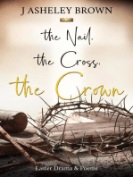 The Nail, The Cross, The Crown