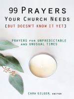 99 Prayers Your Church Needs (But Doesn't Know It Yet): Prayers for Unpredictable and Unsual Times
