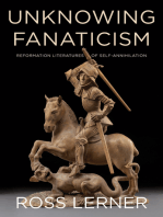 Unknowing Fanaticism: Reformation Literatures of Self-Annihilation