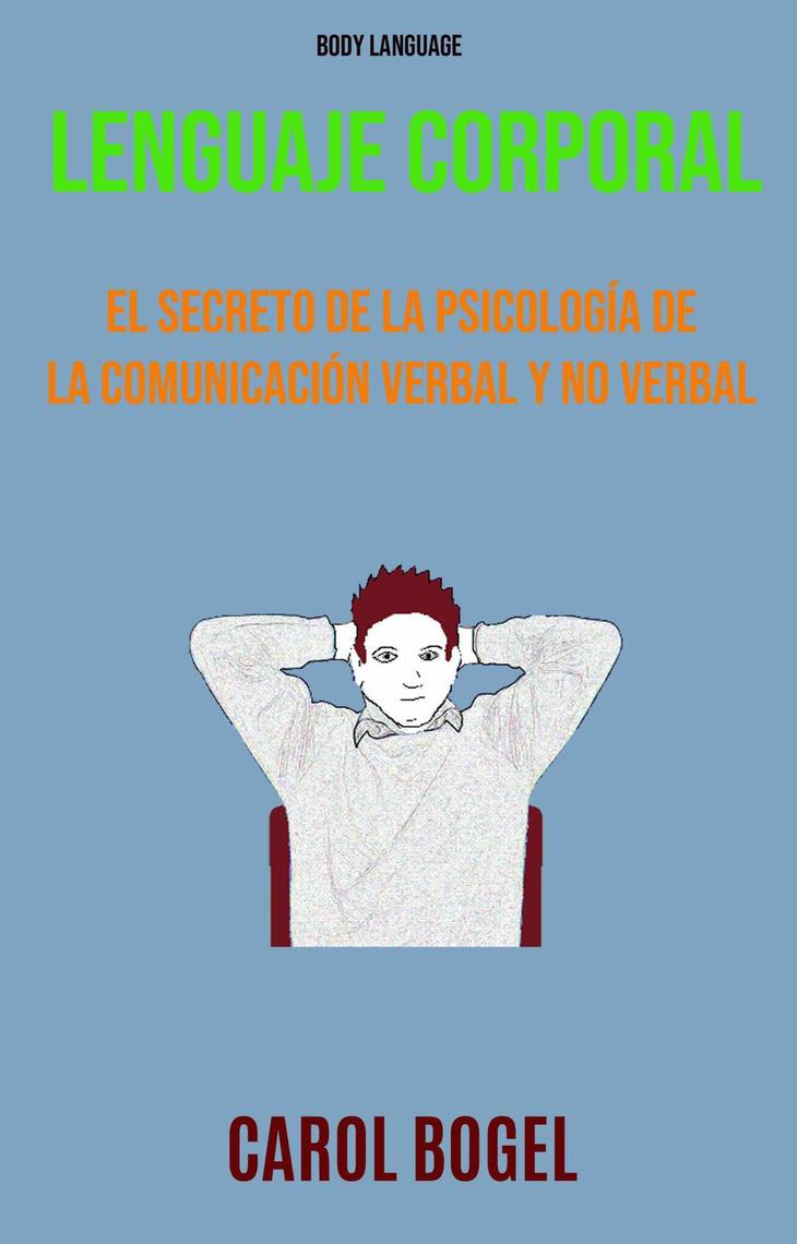 Lenguaje Corporal: El Secreto De La Psicología De La Comunicación ...