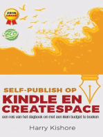 Self-Publish op Kindle en CreateSpace: een reis van het dagboek om met een klein budget te boeken