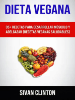 Dieta Vegana : 35+ Recetas Para Desarrollar Músculo Y Adelgazar (Recetas Veganas Saludables)