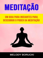 Meditação: Um Guia Para Iniciantes Para Descobrir O Poder Da Meditação