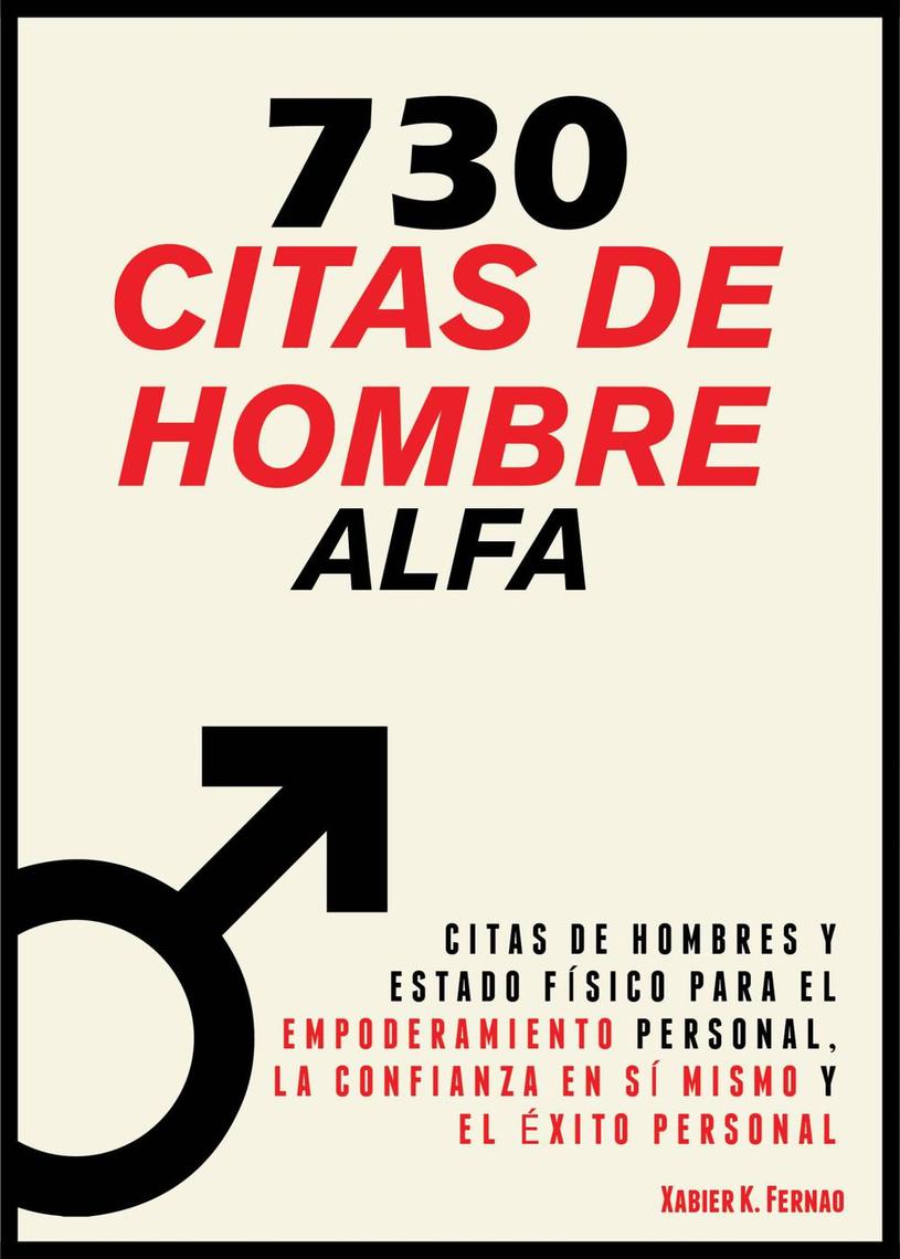 730 Citas de Hombre Alfa de Xabier K. Fernao (Libro electrónico) Leer  gratis durante 30 días, image size:815x1140