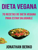 Dieta Vegana: 70 Recetas De Dieta Vegana Para Estar Saludable