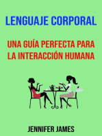 Lenguaje Corporal: Una Guía Perfecta Para La Interacción Humana.
