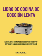 Libro De Cocina De Cocción Lenta: Las Mejores Comidas De Cocción De Crockpot Rápidas Y Saludables (Comidas Nutritivas)