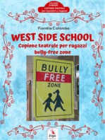 West Side School: Copione teatrale per ragazzi bully-free zone