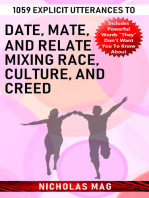 1059 Explicit Utterances to Date, Mate, and Relate Mixing Race, Culture, and Creed