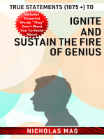 True Statements (1075 +) to Ignite and Sustain the Fire of Genius