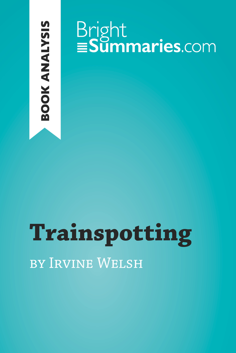 Trainspotting Summary