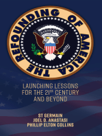 The Refounding of America: Launching Lessons for the 21st Century and Beyond