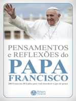 Pensamentos e reflexões do Papa Francisco: 500 frases em 50 lições para você descobrir o que ele pensa
