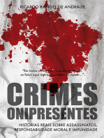 Crimes Onipresentes: Histórias Reais Sobre Assassinatos, Responsabilidade Moral E Impunidade