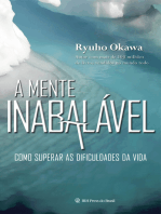 A Mente Inabalável: Como Superar As Dificuldades da Vida