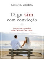 Diga sim com convicção: O que você precisa saber antes de se casar