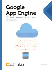 Google App Engine: Construindo serviços na nuvem