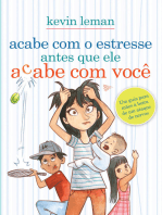 Acabe com o estresse antes que ele acabe com você: Um guia para mães à beira de um ataque de nervos