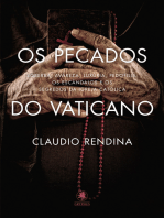 Os Pecados do Vaticano: Soberba, avareza, luxúria, pedofilia: os escândalos e os segredos da Igreja Católica