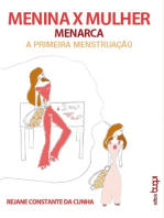 Menina x Mulher: Menarca A Primeira Menstruação