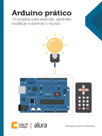 Arduino prático: 10 projetos para executar, aprender, modificar e dominar o mundo