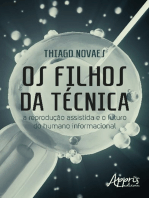 Os Filhos da Técnica: A Reprodução Assistida e o Futuro do Humano Informacional