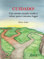 Cuidado! Um Cavalo Viciado Tende a Voltar para o Mesmo Lugar