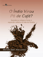 O índio virou pó de café?