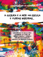 A cultura e arte na escola e outras histórias…