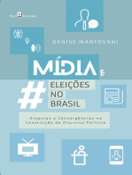 Mídia e Eleições no Brasil: Disputas e Convergências na Construção do Discurso Político