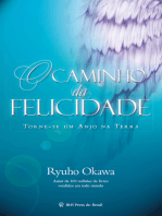 O Caminho da Felicidade: Torne-se um anjo na Terra