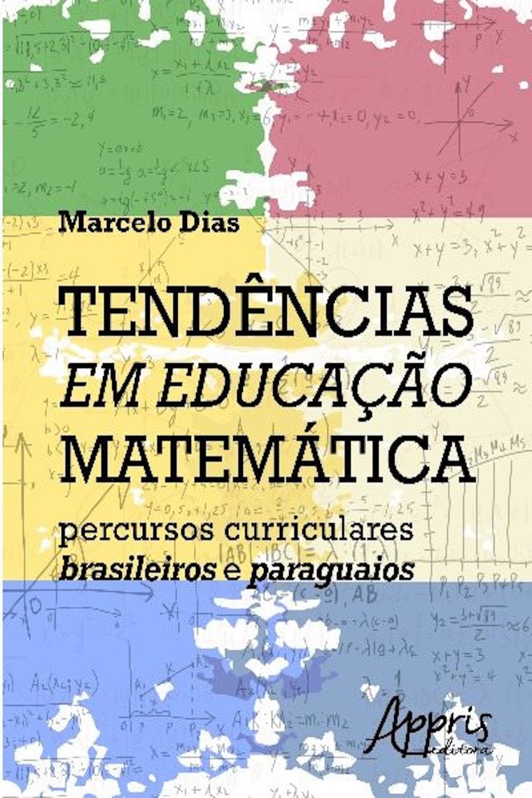Tendências em educação matemática, de Marcelo de Oliveira Dias Livro Leia online