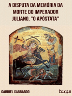 A disputa da memória da morte do imperador Juliano, o Apóstata