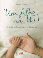 Um filho na UTI: O limite entre a fé e o sofrimento