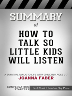 Summary of How to Talk so Little Kids Will Listen: A Survival Guide to Life with Children Ages 2-7: Conversation Starters