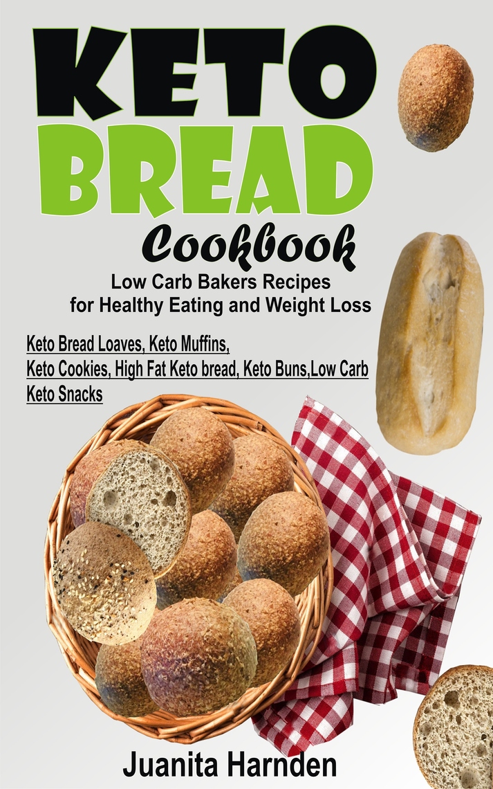 Keto Bread Cookbook by Juanita Harnden Book Read Online