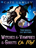Witches & Vampires & Ghosts - Oh My!