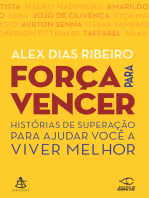 Força para Vencer: Histórias de Superação Para Ajudar Você a Viver Melhor