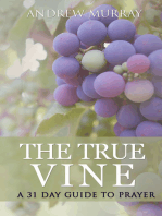 The True Vine: a 31 day guide to prayer