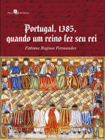 Portugal, 1385, Quando Um Reino Fez Seu Rei