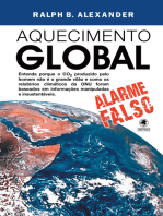 Aquecimento Global - alarme falso: Entenda porque o CO² produzido pelo homem não é o grande vilão e como os relatórios climáticos da ONU foram baseados em informações manipuladas e insustentáveis