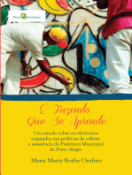 É fazendo que se aprende: Um estudo sobre os oficineiros engajados nas políticas de cultura e assistência da Prefeitura Municipal de Porto Alegre