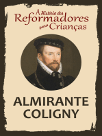 A História dos Reformadores para Crianças: Almirante Coligny